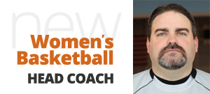Matt Wells, New SSCC Women's Basketball Head Coach