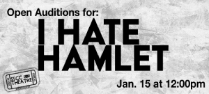 Auditions for SSCC Theatre's I Hate Hamlet will be January 15