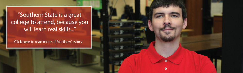 'Southern State is a great college to attend, because you will learn real skills...'