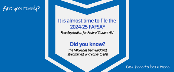 Did you know? The FAFSA has been updated, streamlined, and easier to file!