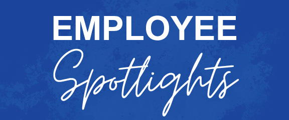 Employee Spotlights