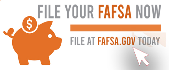 File your FAFSA now. File at FAFSA.GOV today.