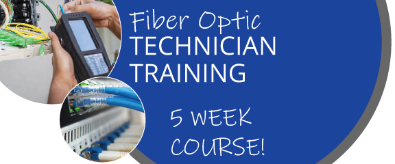 Fiber Optic Technician Training. 5 Week Course!
