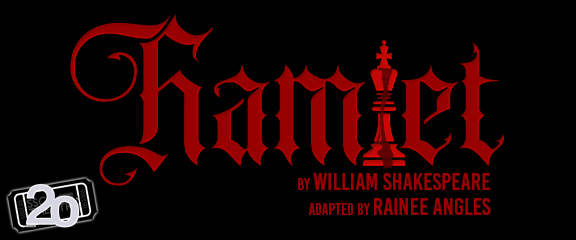 Hamlet by William Shakespeare and adapted by Rainee Angles