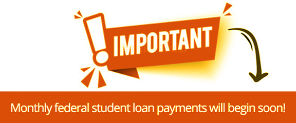 Monthly federal student loan payments will begin soon!