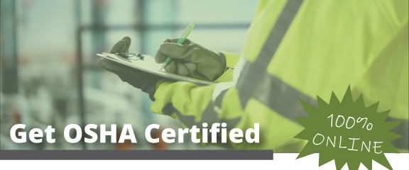 Get OSHA Certified 100% Online