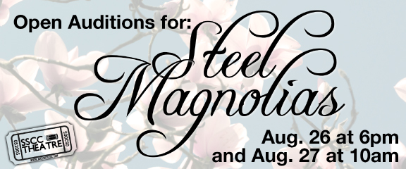 Open Auditions for Steel Magnolias, August 26 and 27