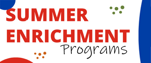 Summer Enrichment Programs