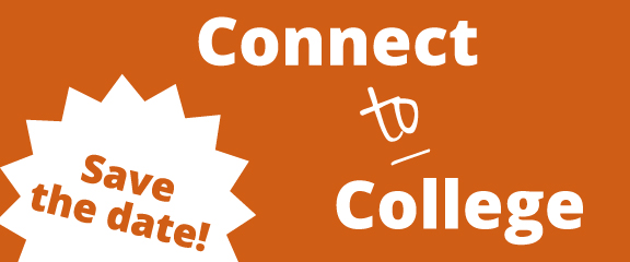Connect to College. Save the Date!