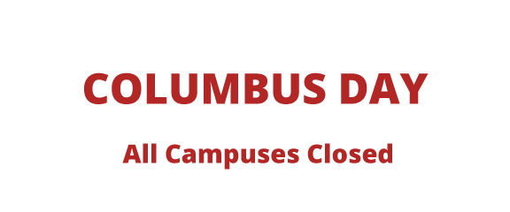 Columbus Day, All Campuses Closed October 10