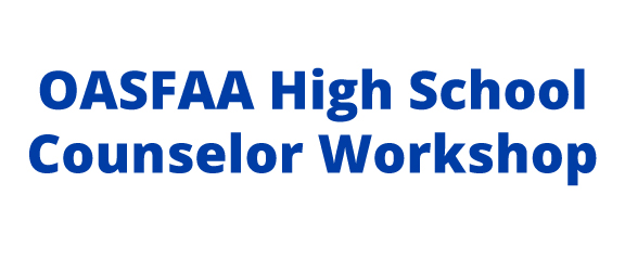 OASFAA High School Counselor Workshop 